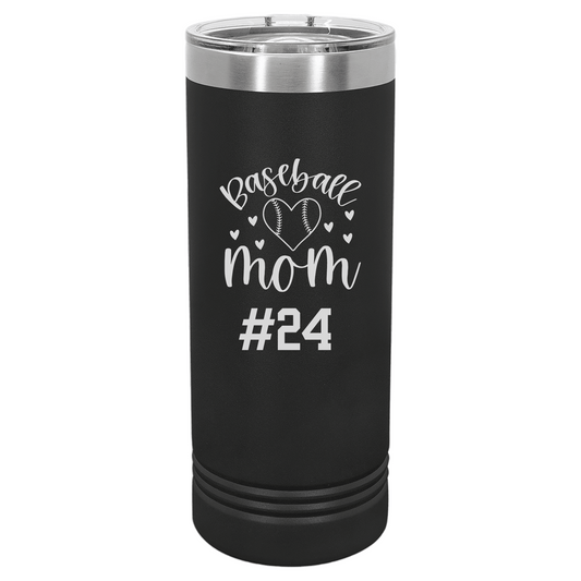 Baseball Mom 22 oz. Skinny Tumbler - with or without the number
