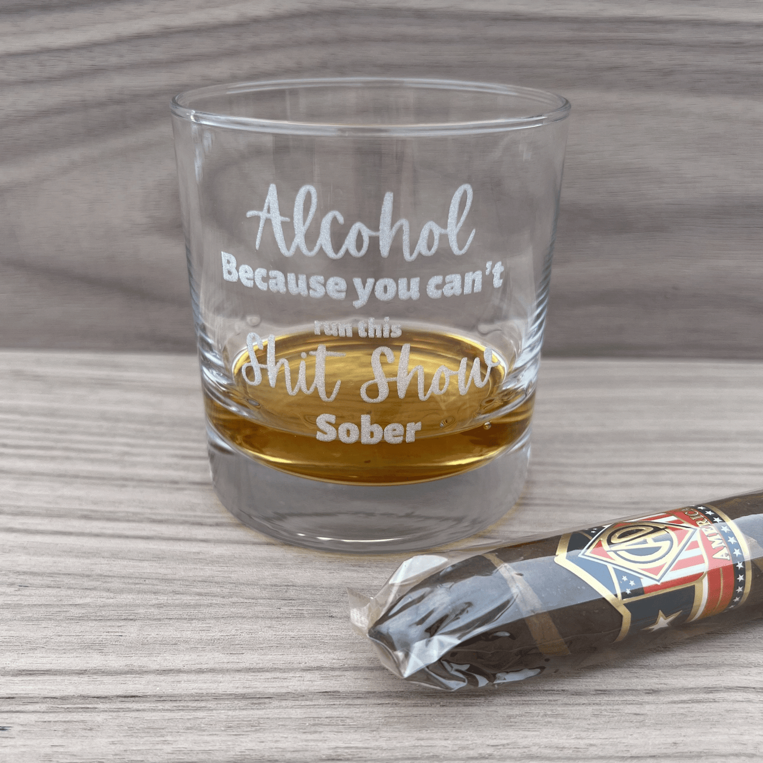 Alcohol Because You Can't Run this Shit Show Sober - Engraved Whiskey Glass